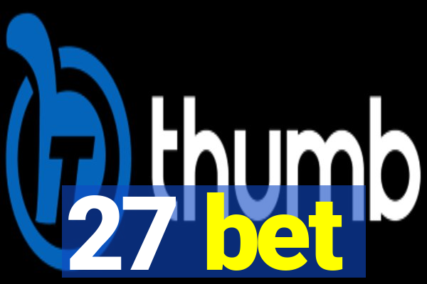 27 bet